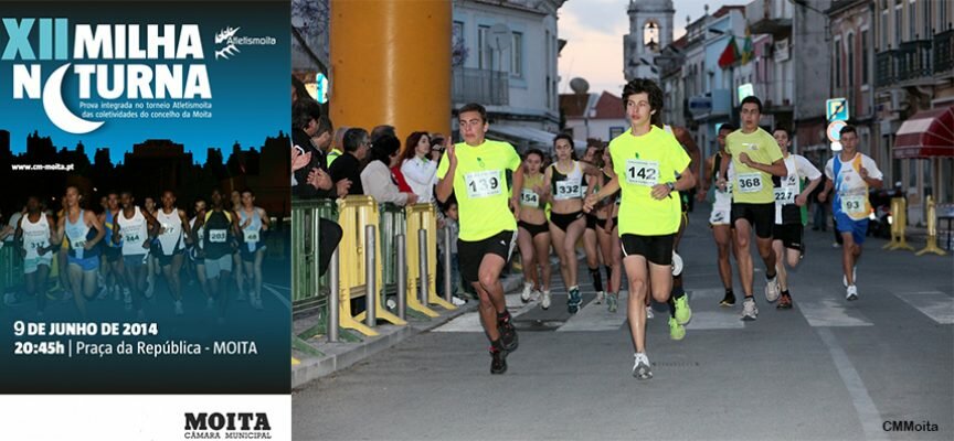 Dia 9 Junho, XII Milha Ribeirinha Noturna da Moita – AtletisMoita