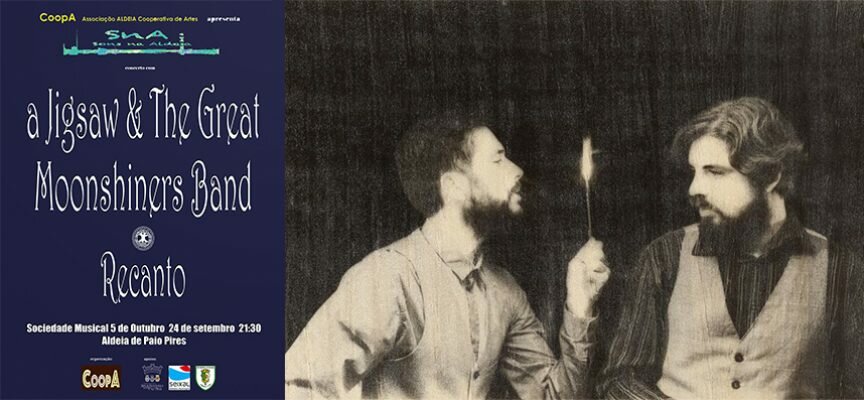 “SONS NA ALDEIA” com concerto da banda de Coimbra “a Jigsaw & The Great Moonshiners Band”