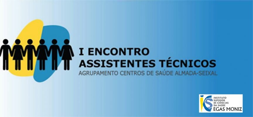 I Encontro de Assistentes Técnicos ACES Almada-Seixal