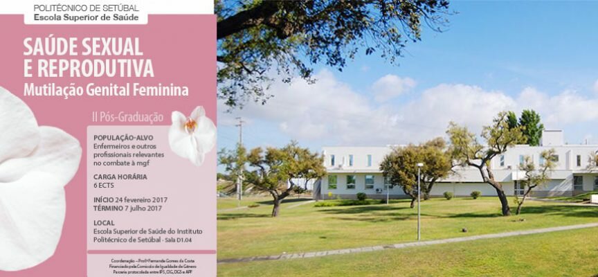 Politécnico de Setúbal promove Pós-graduação em Mutilação Genital Feminina