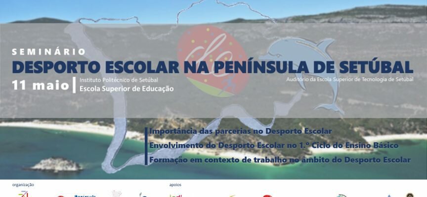 Mais de 200 participantes debatem Desporto Escolar em seminário no IPS