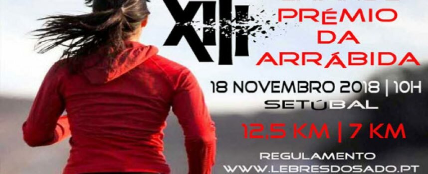 XIII Grande Prémio da Arrábida com meta volante em Palmela – Inscrições abertas