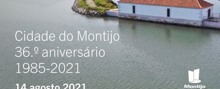Comemorações do 36.º Aniversário // Dia da Cidade do Montijo